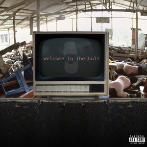 Welcome to the Cult (Explicit)