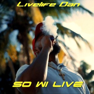 So Wi Live (Explicit)