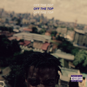 Off the Top (Explicit)