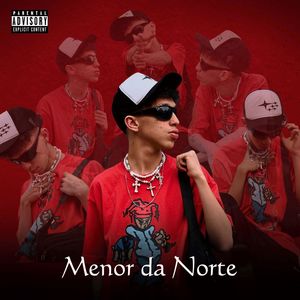 Menor da Norte (Explicit)