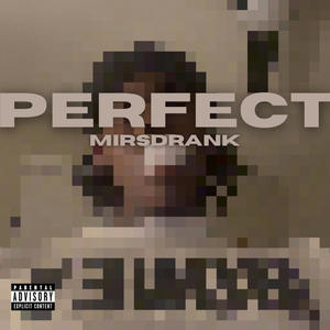 mirsdrank - perfect (Explicit)