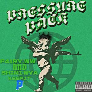 Pressure Pack (feat. Shimi Wya) (Explicit)