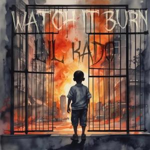 watch it burn (Explicit)