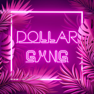 Dollar Gxng