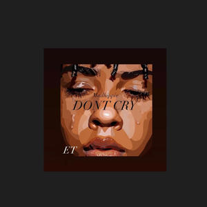 DONT CRY (Explicit)