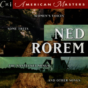 Ned Rorem - Nantucket Songs: Go, Lovely Rose