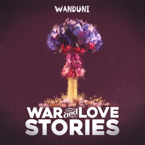 War and Love Stories (Explicit)