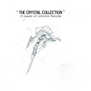 The Crystal Collection (15 years of Archive Records)