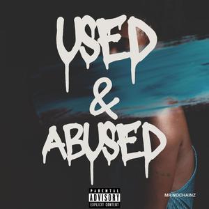 USED & ABUSED (Explicit)