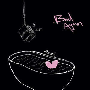 bad again
