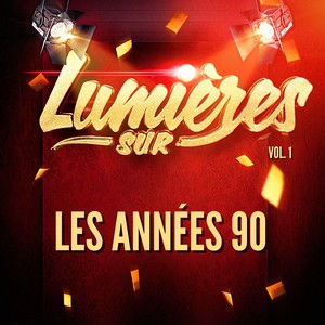 Lumières Sur Les Années 90, Vol. 1