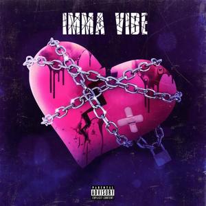 IMMA VIBE (Explicit)