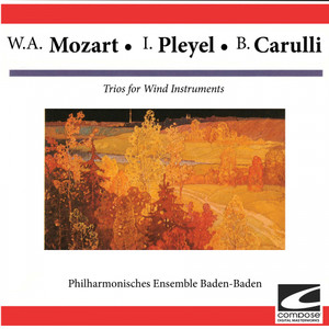 Wolfgang Amadeus Mozart - Ignaz Pleyel - Benedetto Carulli: Trios for Wind Instruments