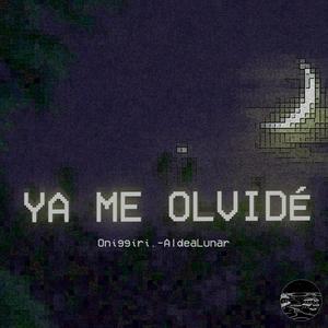 Ya me olvidé