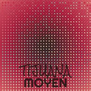 Tijuana Moyen