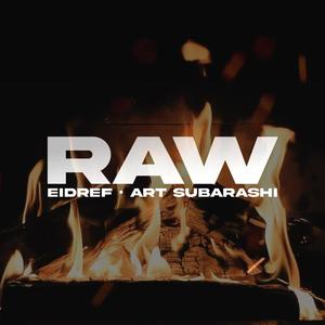 RAW (feat. Art Subarashi) (Explicit)