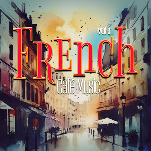 French Café Music Vol 1