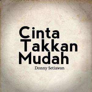 Cinta Takkan Mudah