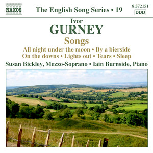 Gurney, I.: Songs (English Song, Vol. 19) [Bickley, Burnside]