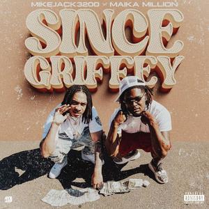 Since Griffey (feat. Maika Million) (Explicit)