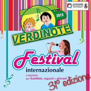 Verdinote 2013 (31° festival internazionale di canzoni inedite per bambini, ragazzi e giovani)