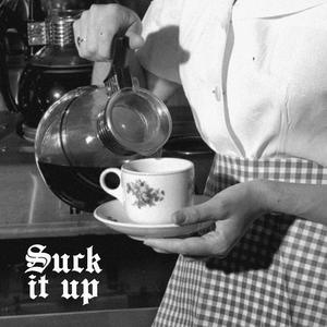 Suck it Up (Explicit)