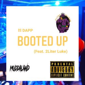 Booted Up (feat. 2Liter Luke) [Explicit]