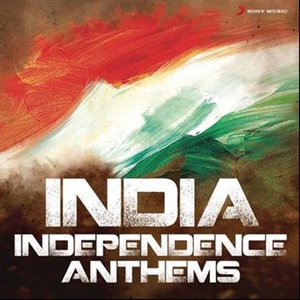 India Independence Anthems