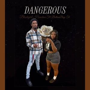 Dangerous (feat. BottomBoyTB) [Explicit]