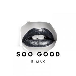 Soo Good (Explicit)