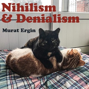 Nihilism and Denialism