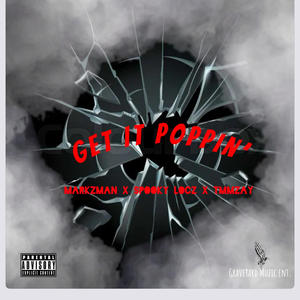 Get It Poppin' (feat. Spooky Locz & TMMZay) (Explicit)