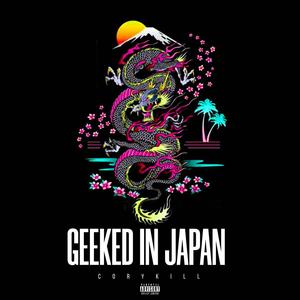 GEEKED IN JAPAN (Explicit)