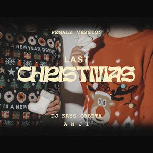 Last Christmas (feat. A N J I)