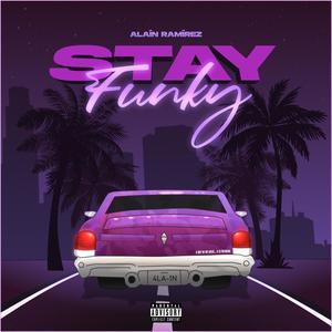 Stay Funky (Explicit)