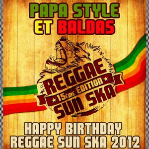 Papa Style & Baldas - Happy Birthday Reggae Sun Ska 2012 (Francky Mouts Remix)