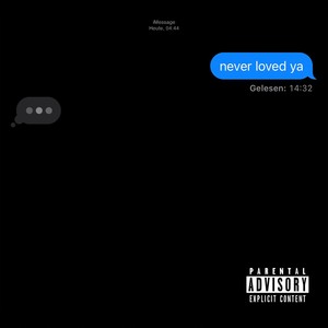 Never Loved Ya (Explicit)