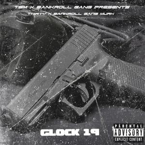 Glock 19 (feat. Bank Roll Gang Murk) [Explicit]