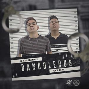 Bandoleros (feat. Maxflay)