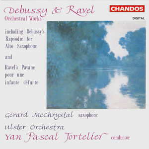 Debussy: Rhapsody for Alto Saxophone and other Orchestral Works