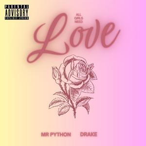 All Girls Need Love (feat. Drake) (Explicit)