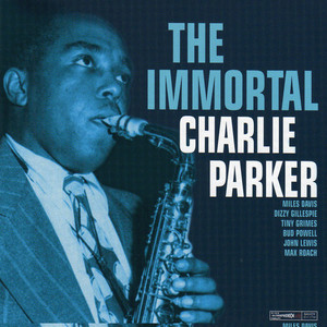 The Immortal Charlie Parker