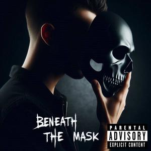 Beneath The Mask (Explicit)