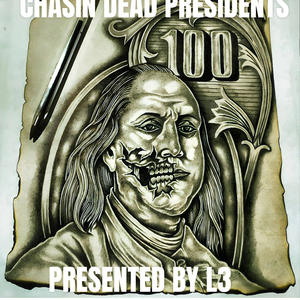 Chasing dead presidents (Explicit)