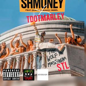 Shmoney tdotmix (Tdotmarley Mix) [Explicit]