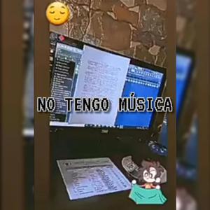 No tengo musica