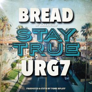 Stay True (feat. Urg7) (Explicit)