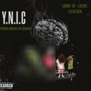 Y.N.I.C (feat. LiLVic & LilKlock) [Explicit]