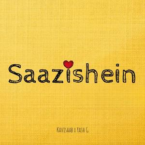 Saazishein (feat. Yash G)