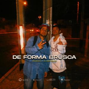 De forma brusca (feat. El Cabro Macro) (Explicit)
